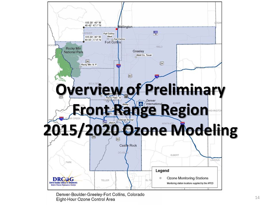 Overview of Preliminary Front Range Region 2015/2020 Ozone Modeling 14