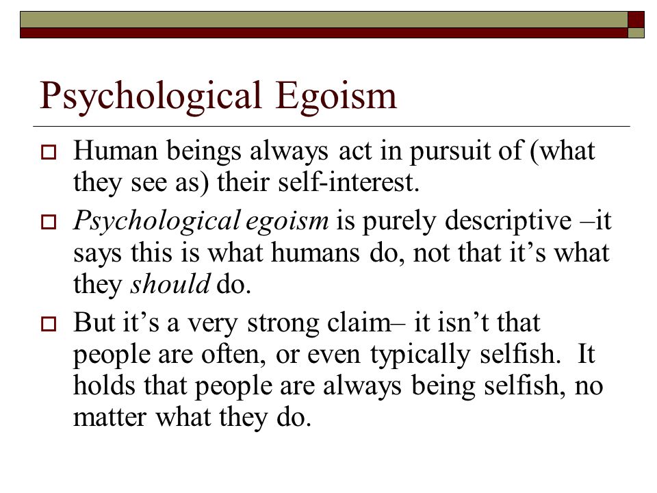 a view on psychological egoism a view on psychological egoism