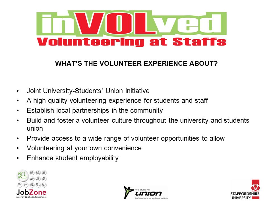 WHAT’S THE VOLUNTEER EXPERIENCE ABOUT.