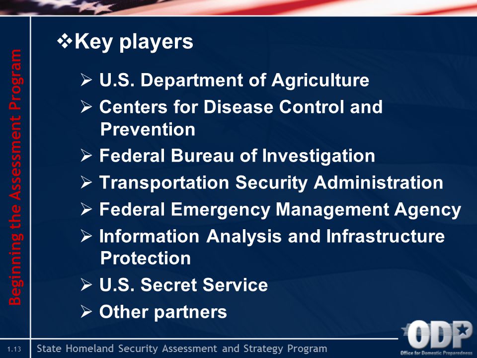 State Homeland Security Assessment and Strategy Program 1.13  Key players  U.S.