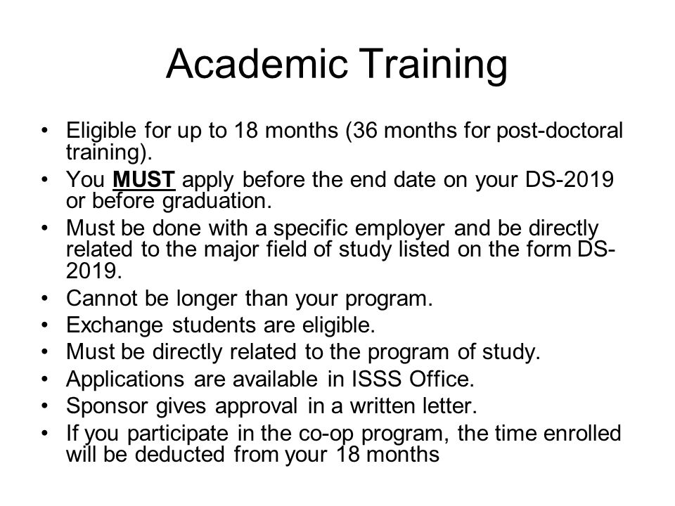 Academic Training Eligible for up to 18 months (36 months for post-doctoral training).
