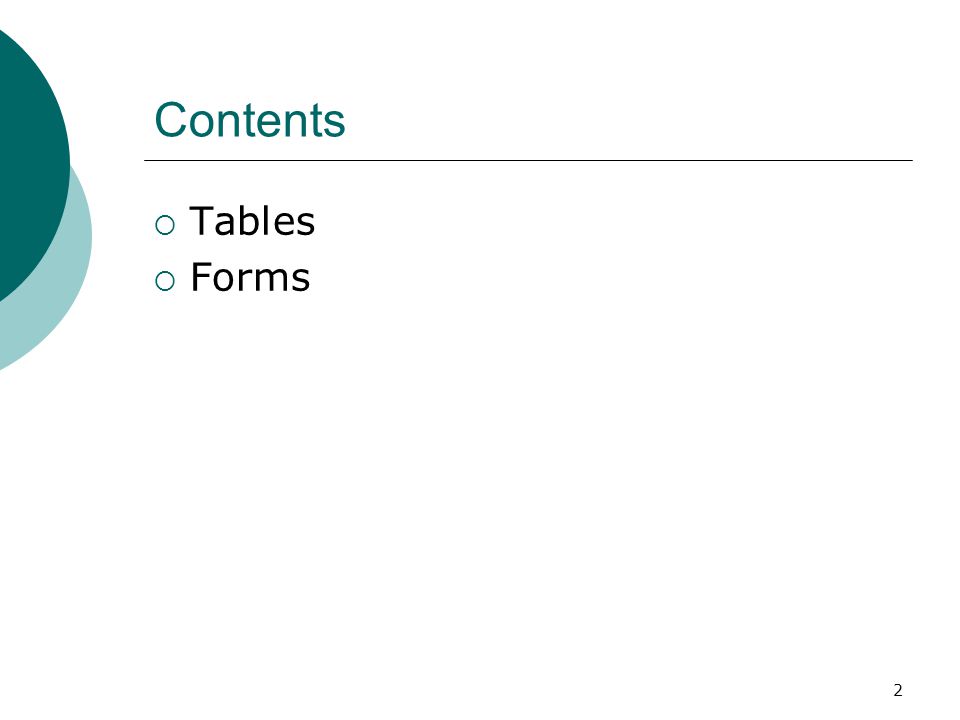 2 Contents  Tables  Forms