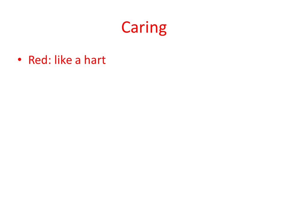 Caring Red: like a hart