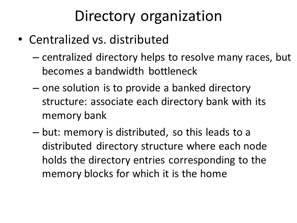 Directory organization Centralized vs.