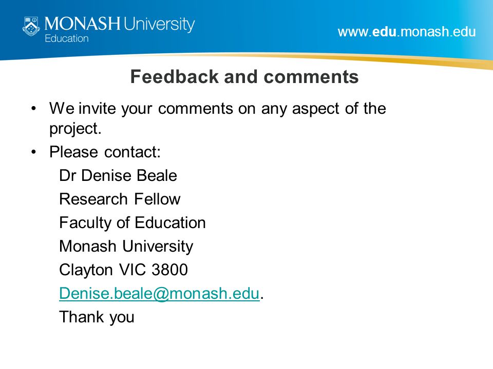 Feedback and comments We invite your comments on any aspect of the project.