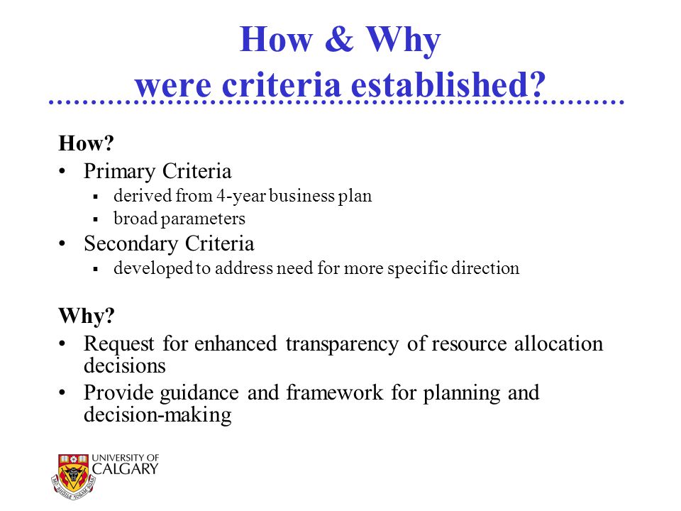 How & Why were criteria established. How.