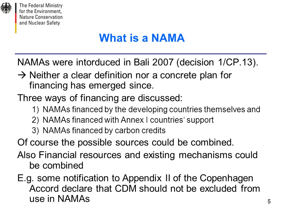 5 What is a NAMA NAMAs were intorduced in Bali 2007 (decision 1/CP.13).