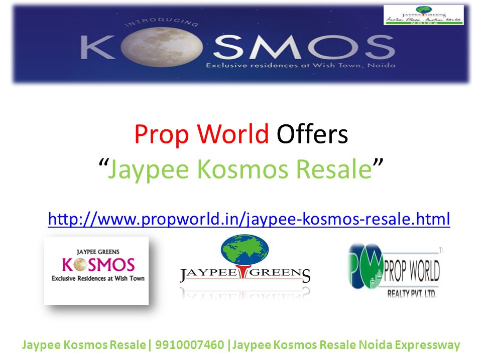 Prop World Offers Jaypee Kosmos Resale   Jaypee Kosmos Resale| |Jaypee Kosmos Resale Noida Expressway