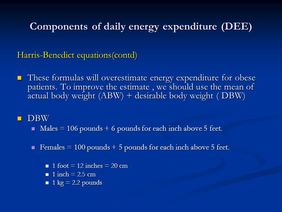 Nutritional Sment And Provision Yousif A Qari Md Frcpc Abim Components Of Daily Energy Expenditure Dee Harris Benedict Equations Contd These