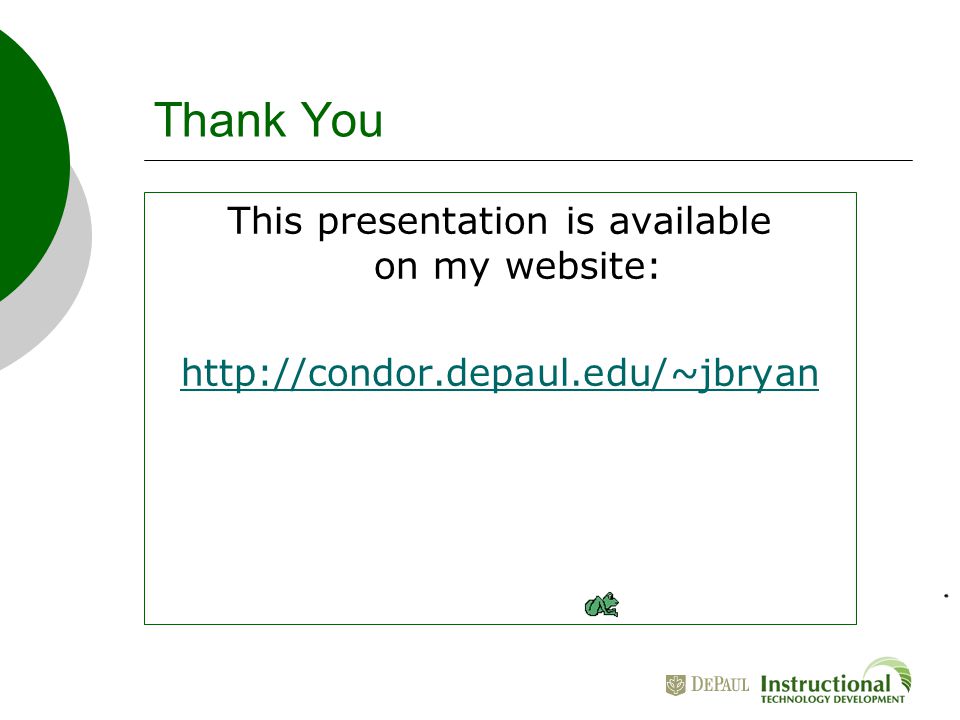 Thank You This presentation is available on my website:
