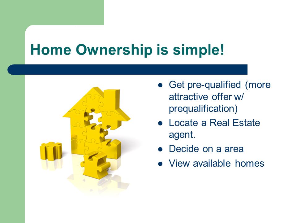 Home Ownership is simple.