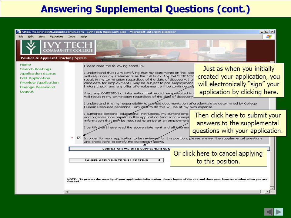 Answering Supplemental Questions (cont.) Just as when you initially created your application, you will electronically sign your application by clicking here.