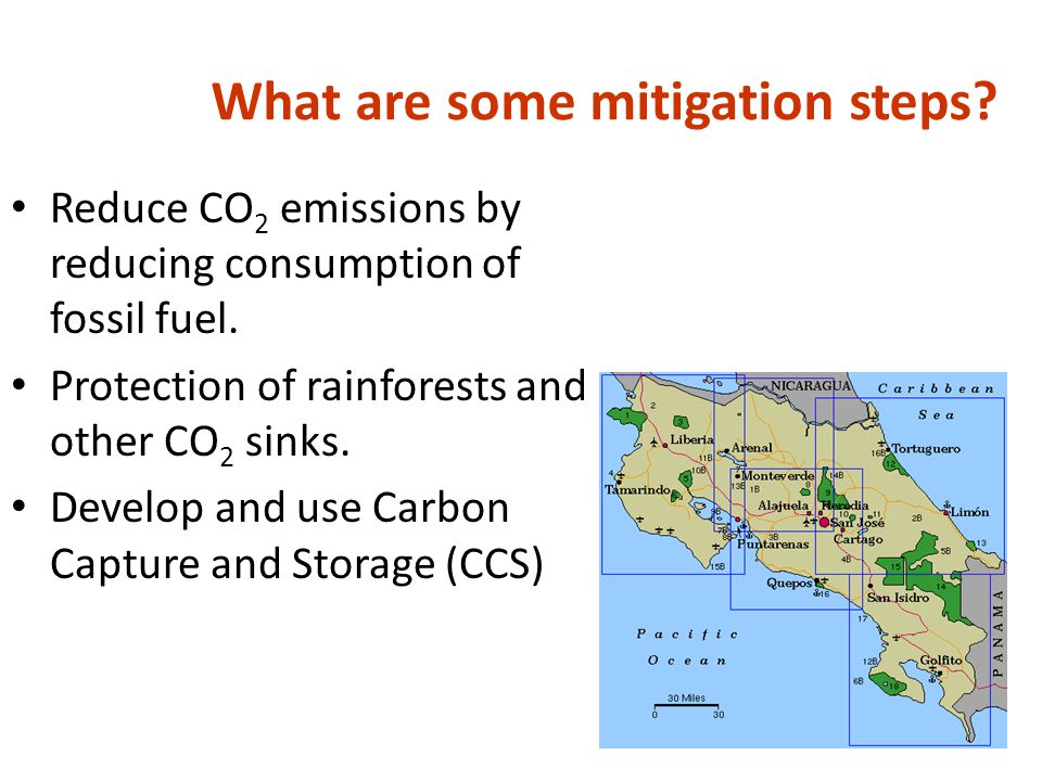 What are some mitigation steps. Reduce CO 2 emissions by reducing consumption of fossil fuel.