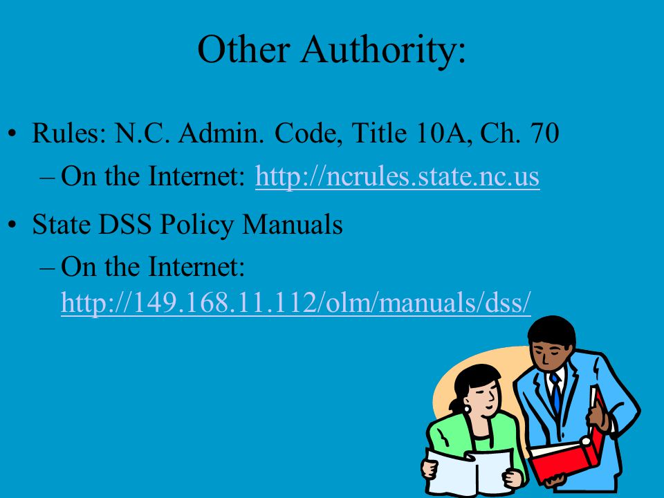 Other Authority: Rules: N.C. Admin. Code, Title 10A, Ch.