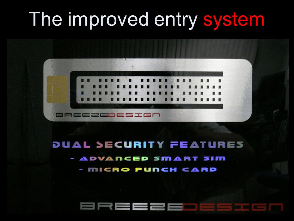 The improved entry system