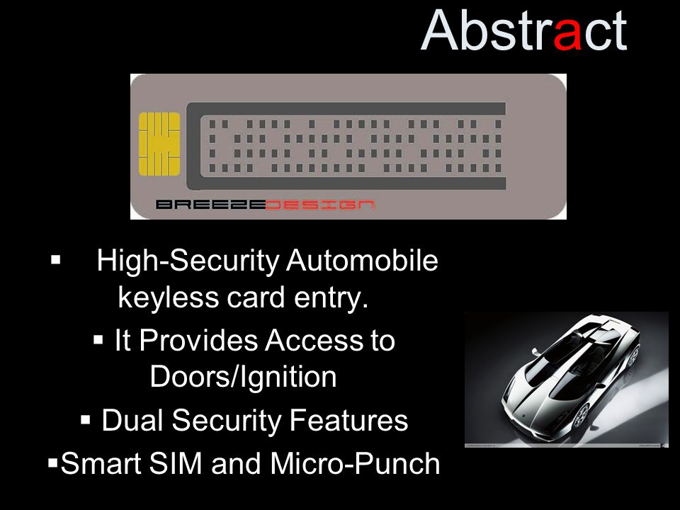 Abstract  High-Security Automobile keyless card entry.