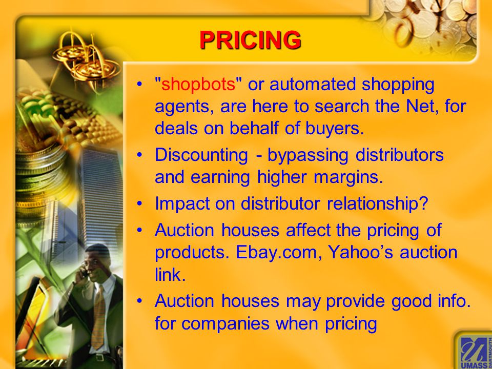 PRICING shopbots or automated shopping agents, are here to search the Net, for deals on behalf of buyers.