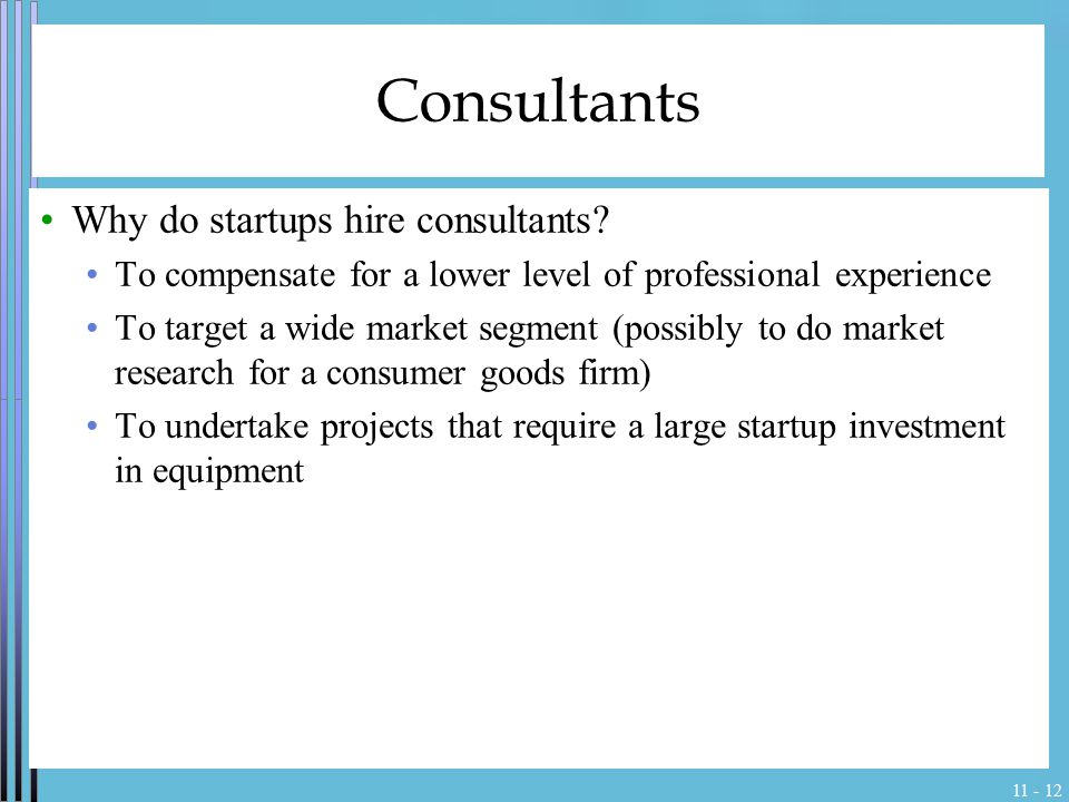 Consultants Why do startups hire consultants.