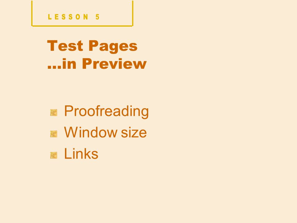 Test Pages …in Preview Proofreading Window size Links