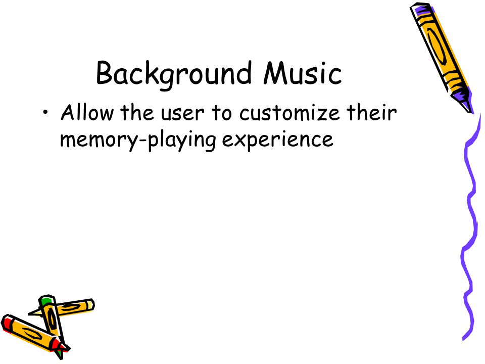 Background Music Allow the user to customize their memory-playing experience