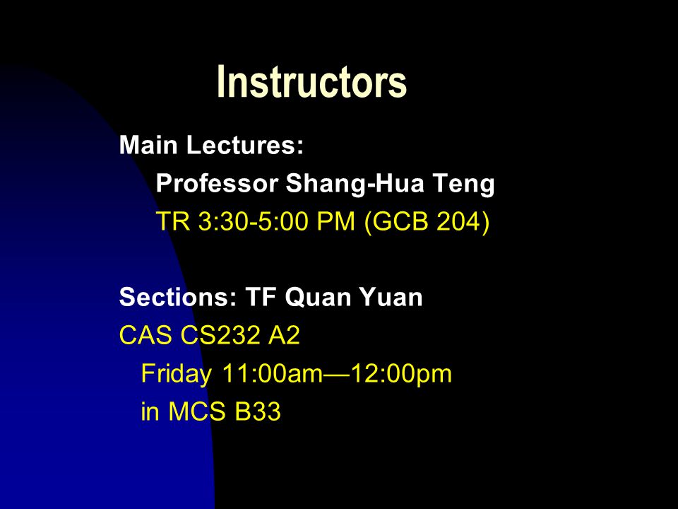 CS 232 Geometric Algorithms: Lecture 1 Shang-Hua Teng Department of Computer Science, Boston University