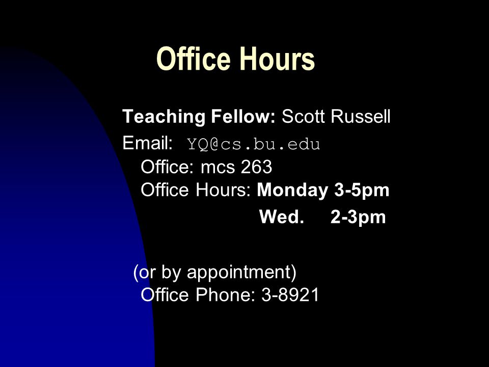 Office Hours Professor Shang-Hua Teng   Office: MCS-276 Office Hours: TR 1:00-2:30pm (or by appointment) Office Phone: