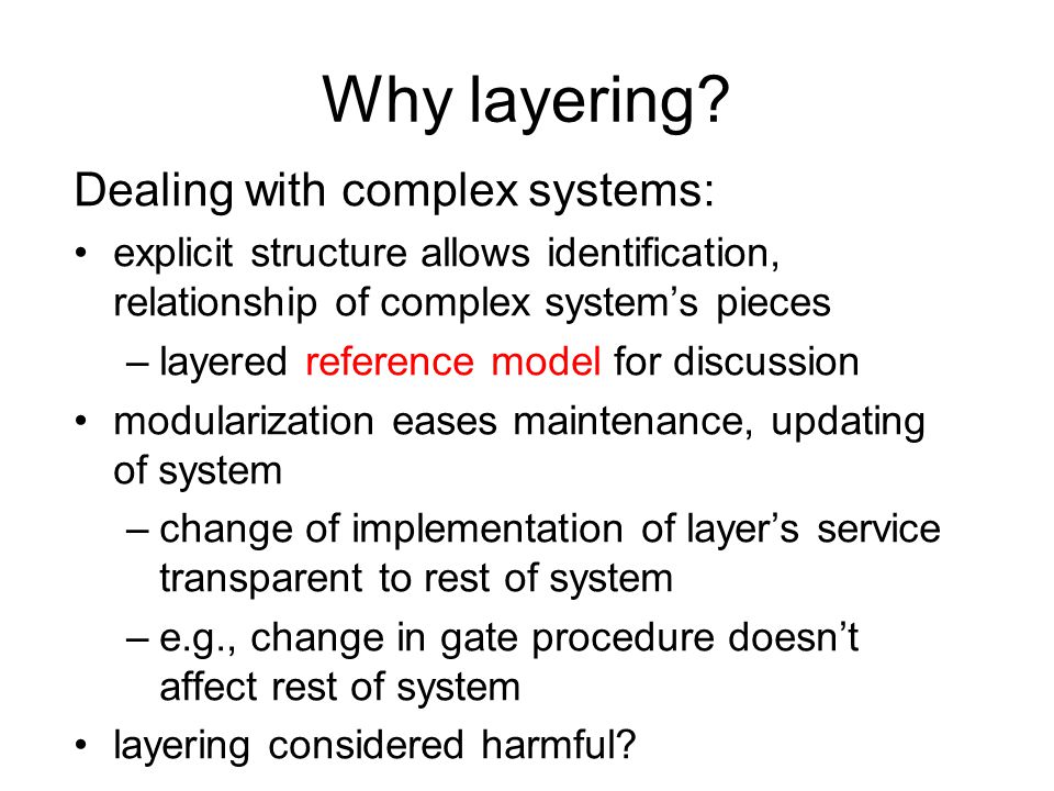 Why layering.