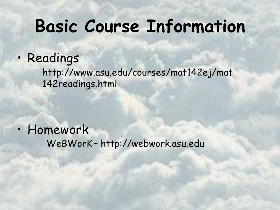 Basic Course Information Readings Homework   142readings.html WeBWorK –