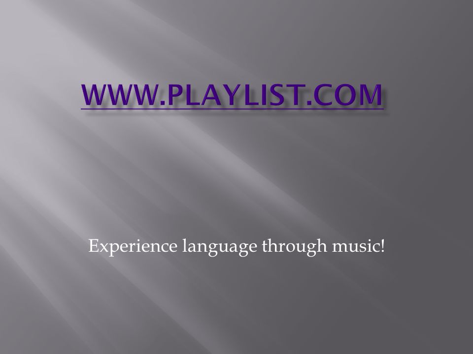 Experience language through music!