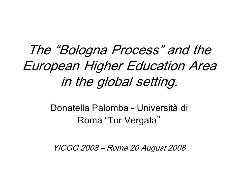 The Bologna Process and the European Higher Education Area in the global setting.