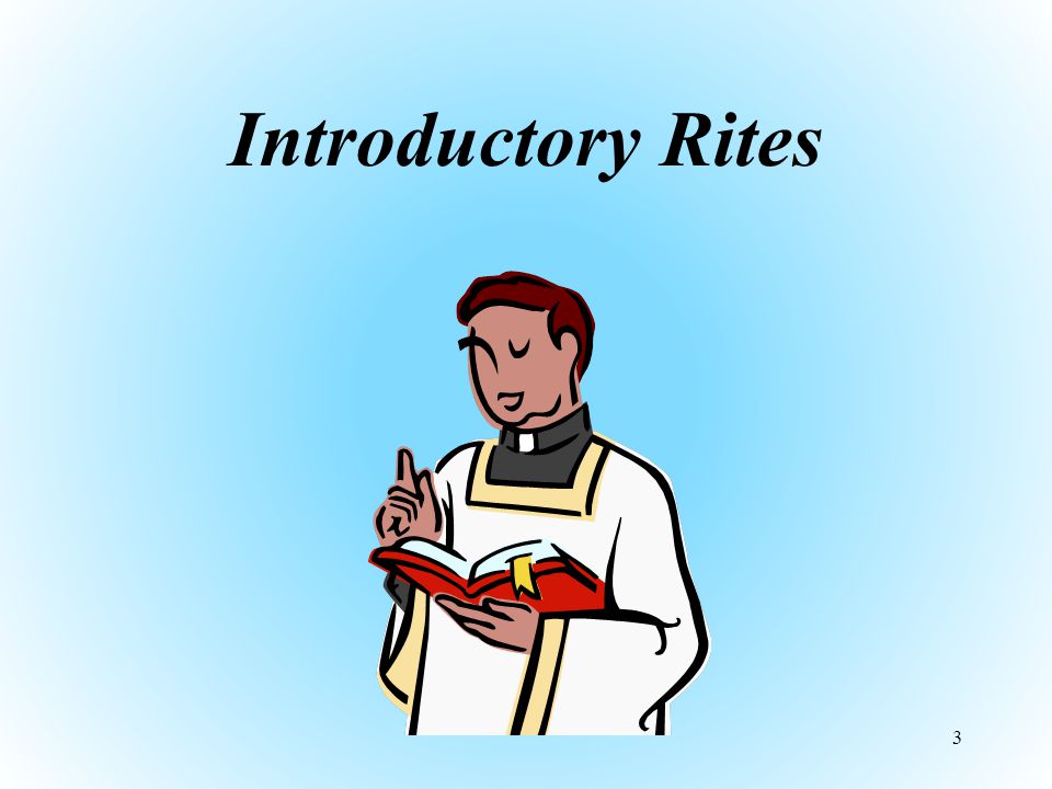 Introductory Rites 3
