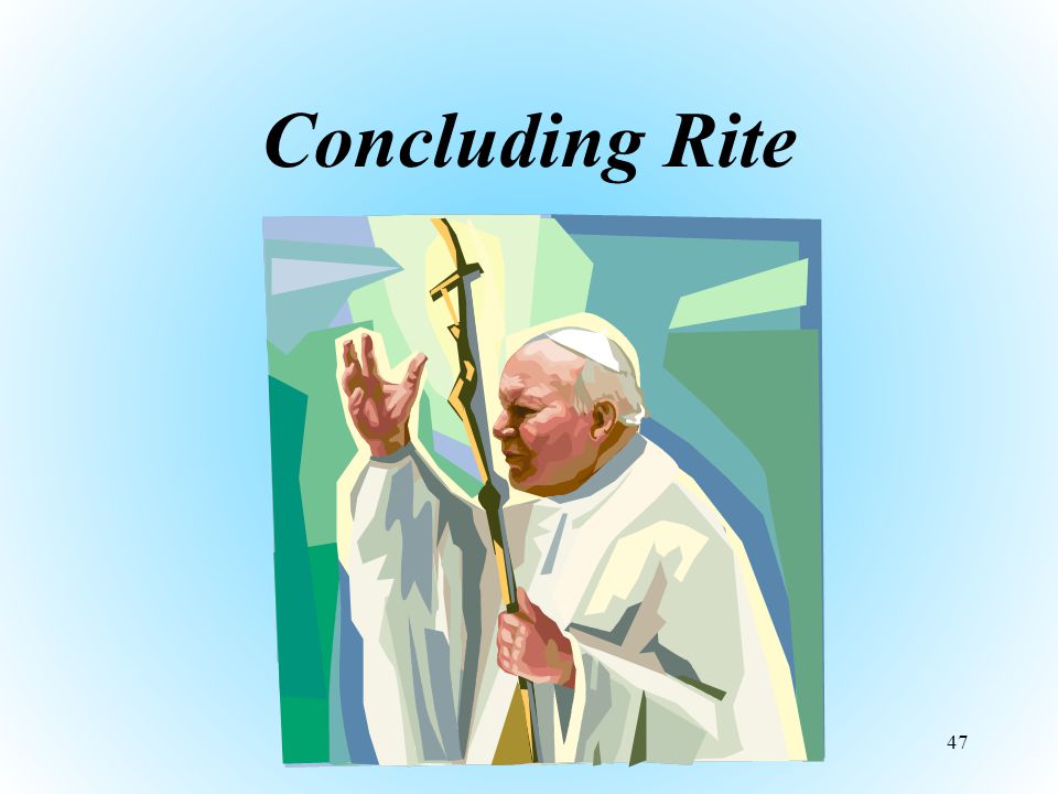 Concluding Rite 47