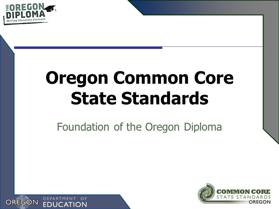 Oregon Common Core State Standards Foundation of the Oregon Diploma