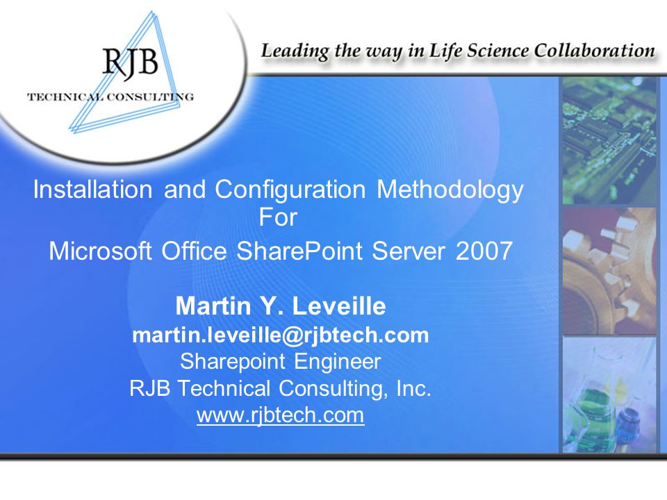 Martin Y. Leveille Sharepoint Engineer RJB Technical Consulting, Inc.