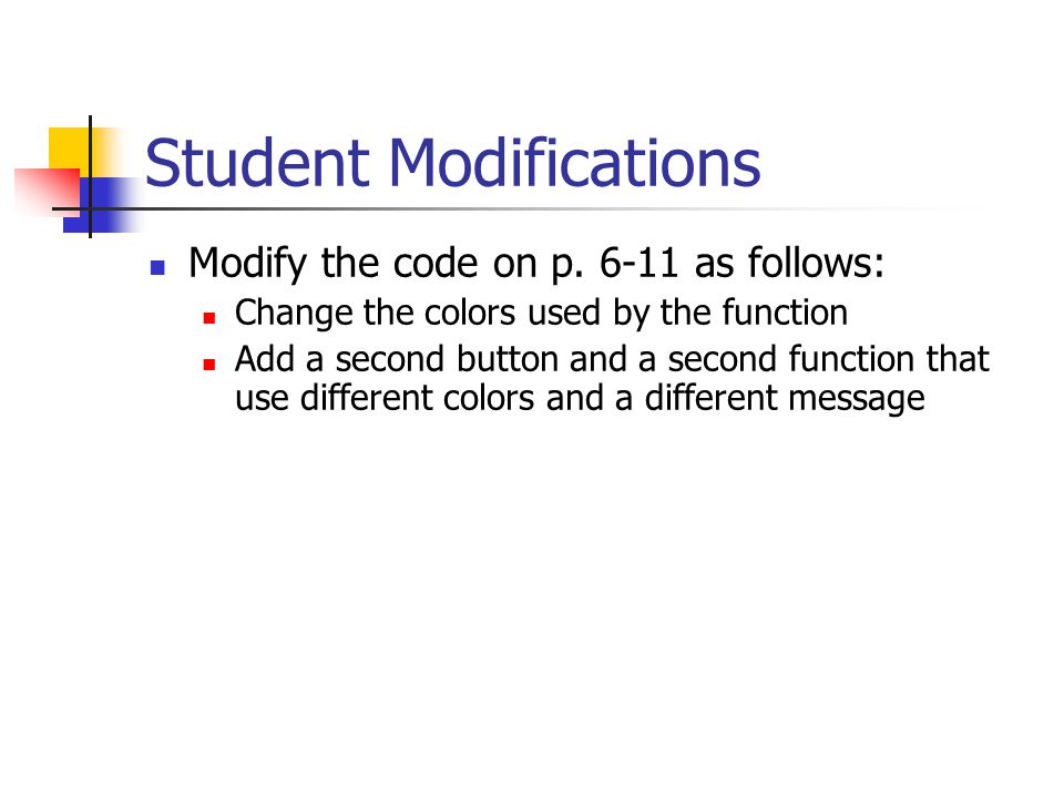 Student Modifications Modify the code on p.