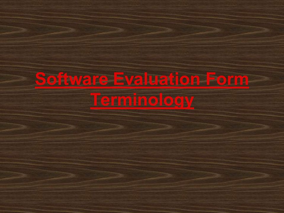 Software Evaluation Form Terminology