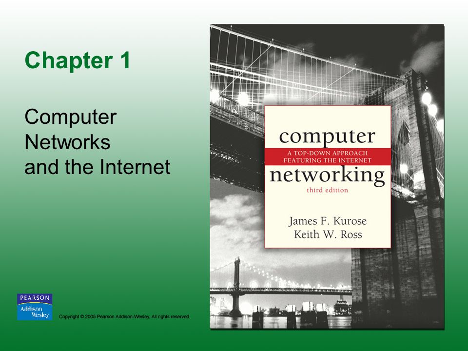 Chapter 1 Computer Networks and the Internet