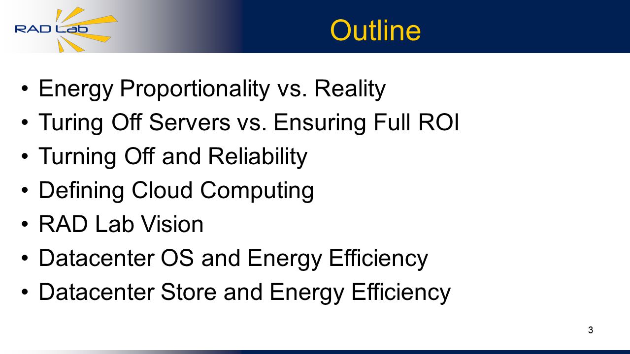 3 Energy Proportionality vs. Reality Turing Off Servers vs.