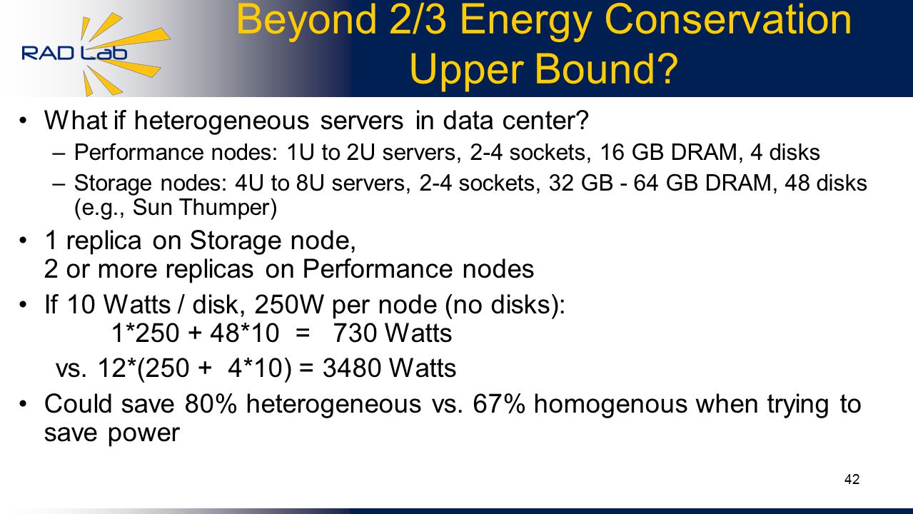 42 Beyond 2/3 Energy Conservation Upper Bound. What if heterogeneous servers in data center.