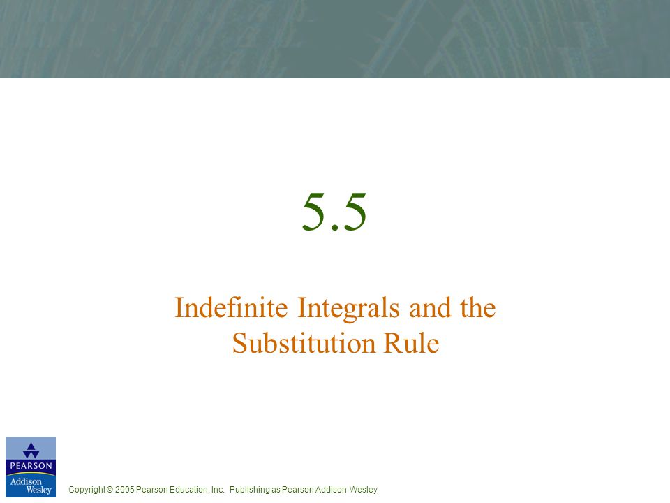 5.5 Indefinite Integrals and the Substitution Rule