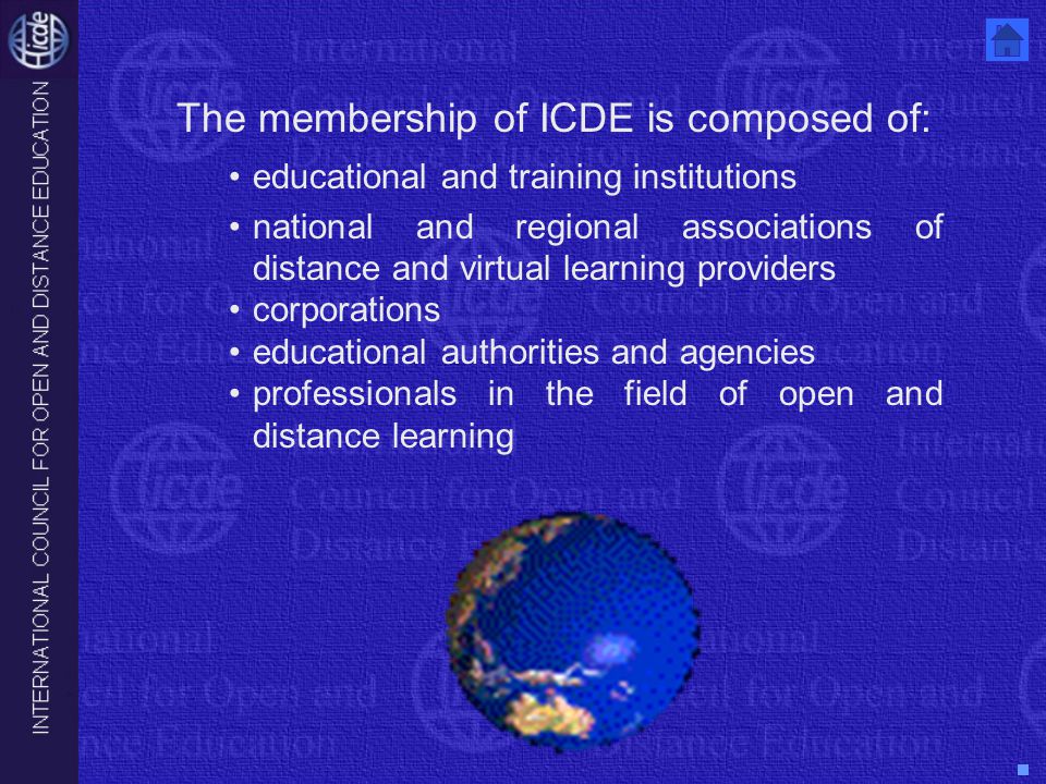 The membership of ICDE is composed of: educational and training institutions national and regional associations of distance and virtual learning providers corporations educational authorities and agencies professionals in the field of open and distance learning