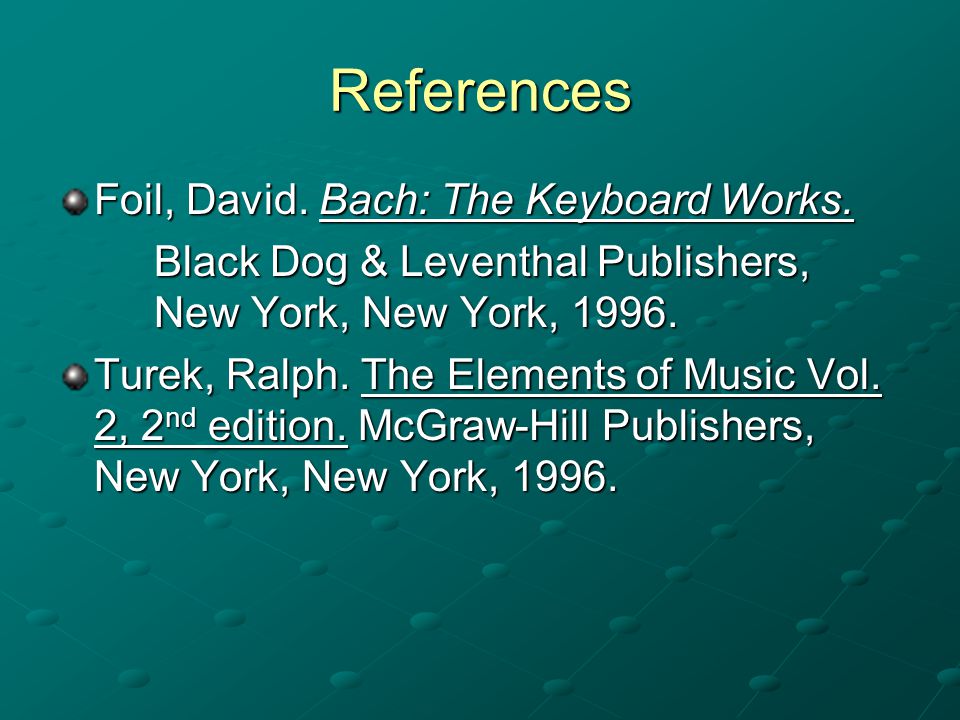 References Foil, David. Bach: The Keyboard Works.
