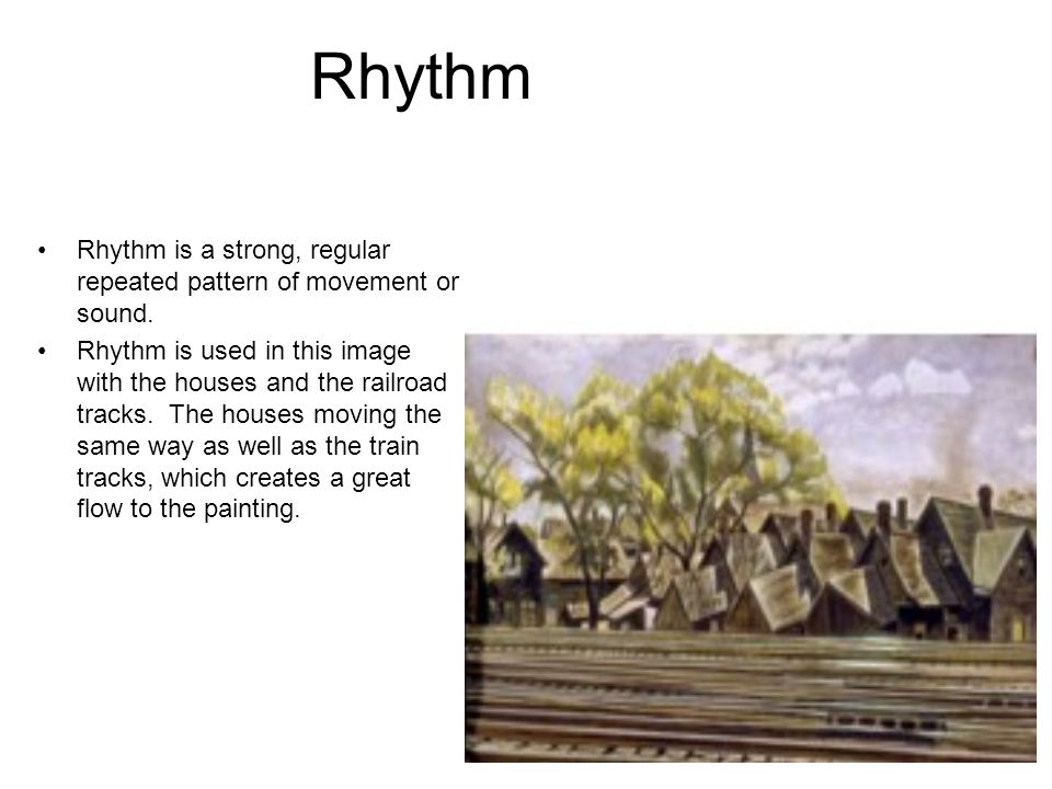 Rhythm Rhythm is a strong, regular repeated pattern of movement or sound.