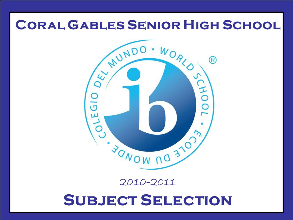 Coral Gables Senior High School Subject Selection