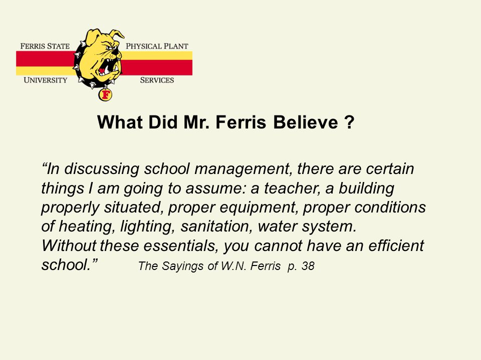 What Did Mr. Ferris Believe .