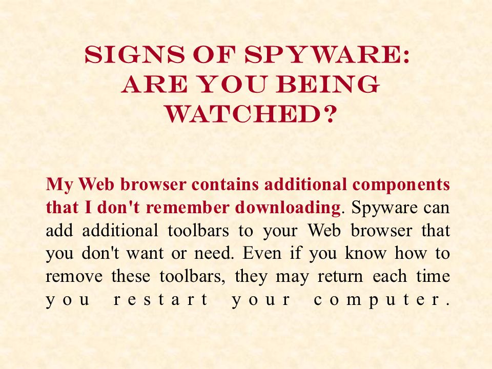 Signs of spyware: Are you being watched.