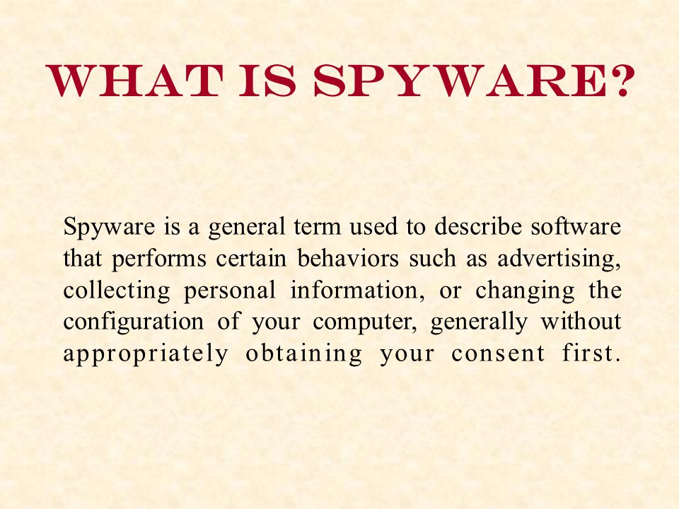 What is spyware.