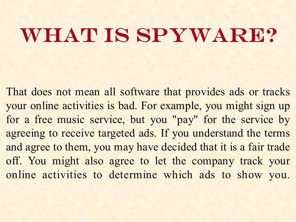 What is spyware.