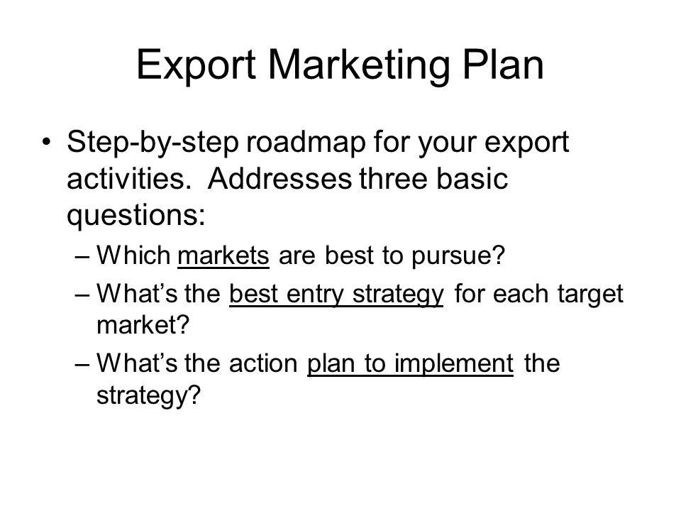 Export Marketing Plan Step-by-step roadmap for your export activities.