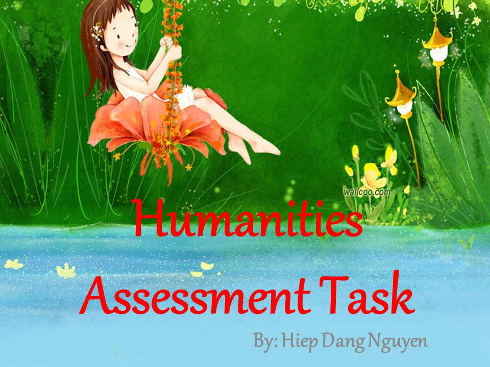 Humanities Assessment Task By: Hiep Dang Nguyen